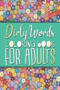 Dirty Words Coloring Book For Adults