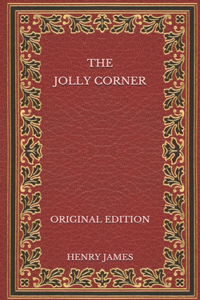 The Jolly Corner - Original Edition