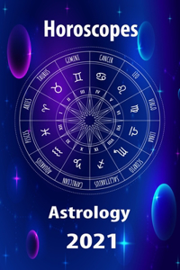 Horoscope & Astrology 2021