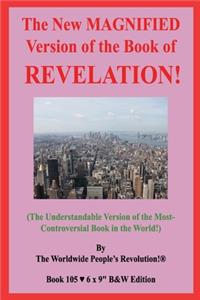 New MAGNIFIED Version of the Book of REVELATION!