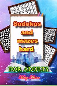 Sudokus and mazes hard