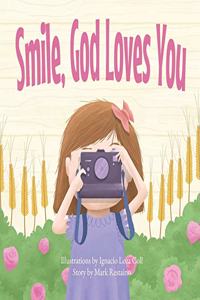 Smile, God Loves You