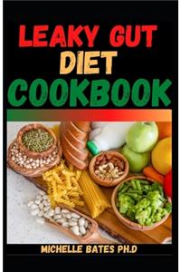 Leaky Gut Diet Cookbook