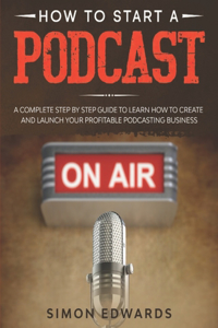 How to Start a Podcast