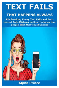 Text Fails That Happens Always
