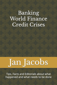 Banking World Finance Credit Crises