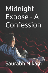 Midnight Expose - A Confession
