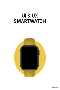 UI & UX Smartwatch