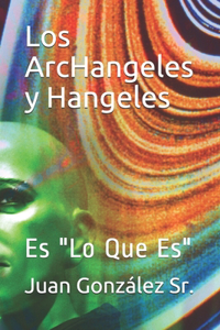 Los ArcHangeles y Hangeles