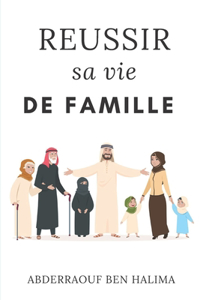 Réussir sa vie de famille