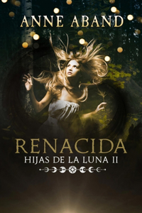 Hijas de la Luna II. Renacida