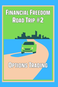 Financial Freedom Road Trip #2