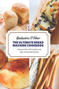 Ultimate Bread Machine Cookbook