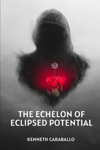 Echelon of Eclipsed Potential