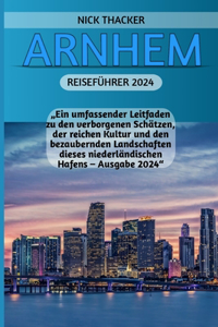 Arnhem Reiseführer 2024