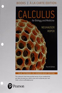 Calculus for Biology and Medicine Books a la Carte Plus Mylab Math Access Card Package