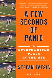 Few Seconds of Panic: A Sportswriter Plays in the NFL