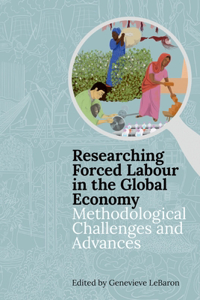 Researching Forced Labour in the Global Economy