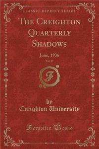 The Creighton Quarterly Shadows, Vol. 27