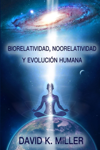 Biorelatividad, Noorelatividad y Evolución humana