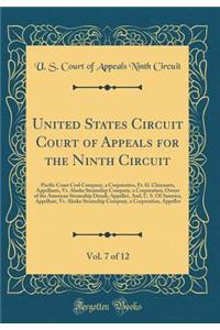 United States Circuit Court of Appeals for the Ninth Circuit, Vol. 7 of 12