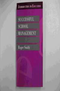 Successful School Management (Introduction to Education) Paperback â€“ 1 January 1995