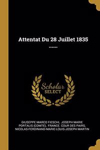 Attentat Du 28 Juillet 1835 ......