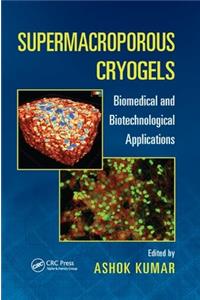 Supermacroporous Cryogels