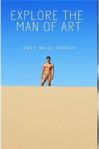 Explore the Art Of Man