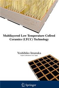 Multilayered Low Temperature Cofired Ceramics (Ltcc) Technology