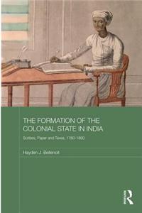 The Formation of the Colonial State in India