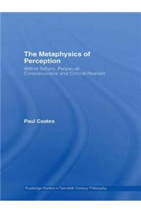 The Metaphysics of Perception