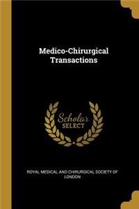 Medico-Chirurgical Transactions