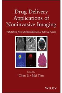 Drug Delivery Applications of Noninvasive Imaging