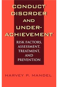 Conduct Disorder and Underachievement