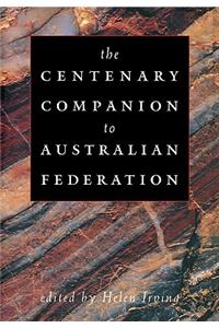 The Centenary Companion to Australian Federation