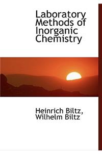 Laboratory Methods of Inorganic Chemistry