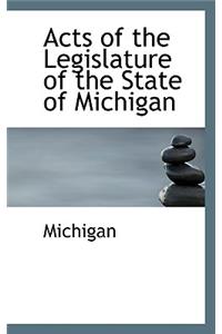 Acts of the Legislature of the State of Michigan