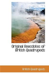 Original Anecdotes of British Quadrupeds