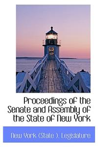 Proceedings of the Senate and Assembly of the State of New York