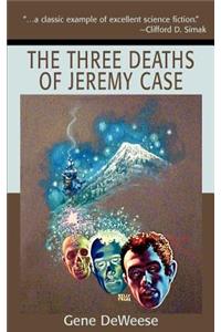 Three Deaths of Jeremy Case
