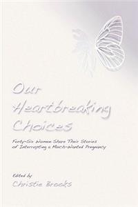Our Heartbreaking Choices