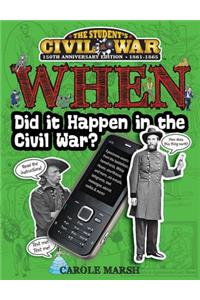 When Did It Happen in the Civil War?