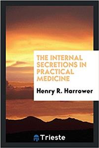 The internal secretions in practical medicine