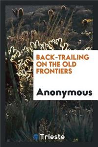 Back-Trailing on the Old Frontiers