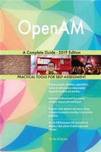 OpenAM A Complete Guide - 2019 Edition