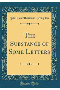The Substance of Some Letters (Classic Reprint)