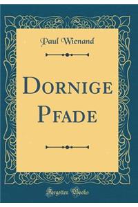 Dornige Pfade (Classic Reprint)