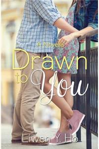 Drawn to You