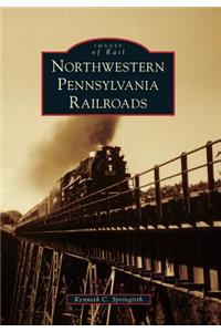 Northwestern Pennsylvania Railroads